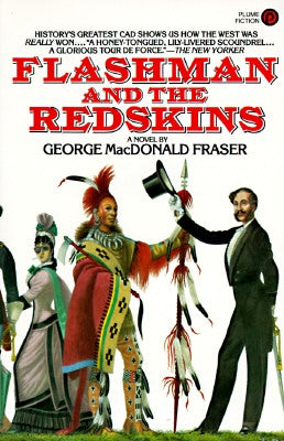 Flashman and the Redskins by Fraser, George MacDonald