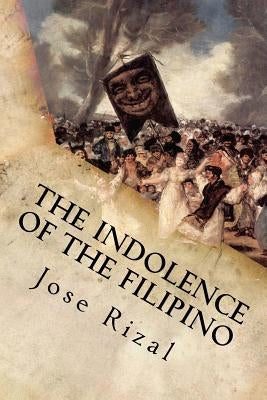The Indolence of the Filipino Paperback Createspace Independent Publishing Platform