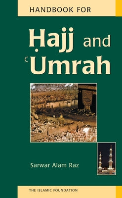 Handbook for Hajj and Umrah by Raz, Sarwar Alam