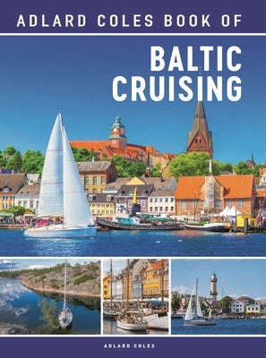 The Adlard Coles Book of Baltic Cruising Paperback Adlard Coles Nautical Press