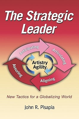 The Strategic Leader New Tactics for a Globalizing World (PB) Paperback Information Age Publishing