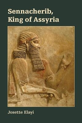 Sennacherib, King of Assyria Paperback SBL Press