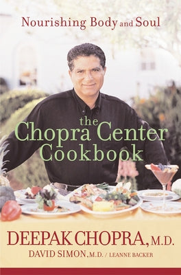 The Chopra Center Cookbook: Nourishing Body and Soul Paperback Houghton Mifflin