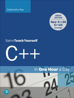 C++ in One Hour a Day, Sams Teach Yourself Paperback Sams Publishing