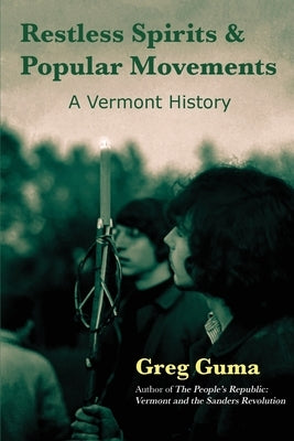 Paperback of Restless Spirits and Popular Movements: A Vermont History by White River Press, featuring a cover image with historical illustrations.