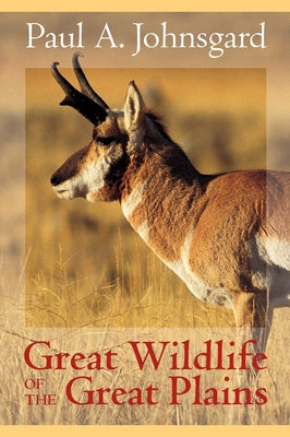 Great Wildlife of the Great Plains by Johnsgard, Paul A.