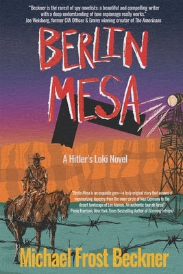 Berlin Mesa: A Hitler's Loki Novel by Beckner, Michael Frost