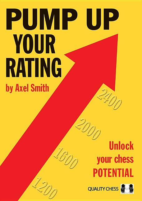 Pump Up Your Rating Paperback Quality Chess