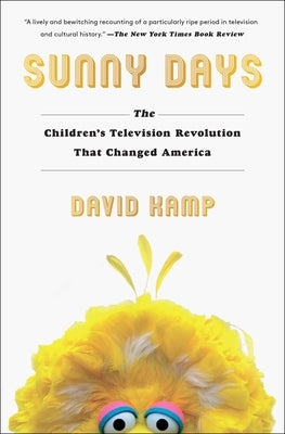 Cover image of "Sunny Days: The Children's Television Revolution That Changed America" book by Simon & Schuster, featuring colorful book artwork.