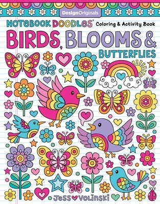 Notebook Doodles Birds, Blooms & Butterflies: Coloring & Activity Book by Volinski, Jess