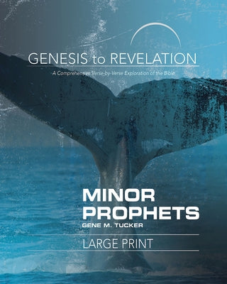 Genesis to Revelation Minor Prophets Participant Book: A Comprehensive Verse-By-Verse Exploration of the Bible Paperback Abingdon Press