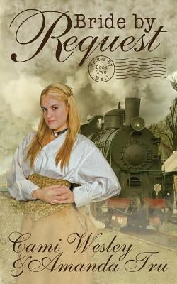 Bride by Request: Historical Western Christian Romance Paperback Walker Hammond Publishers