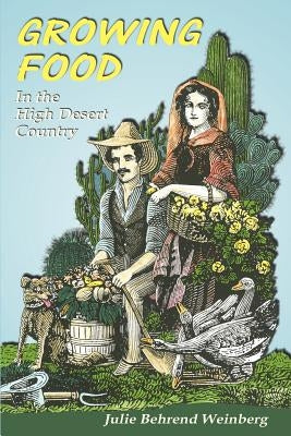 Growing Food in the High Desert Country Paperback Sunstone Press