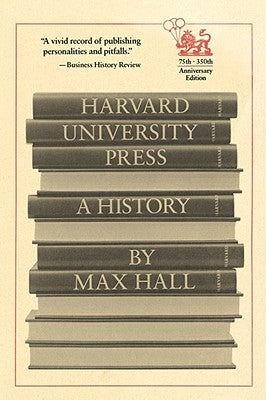 Harvard University Press: A History Paperback Harvard University Press