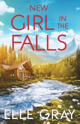 New Girl in the Falls Paperback Independently Published