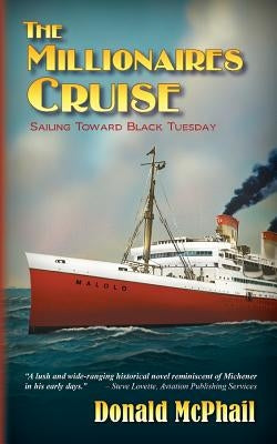 The Millionaires Cruise: Sailing Toward Black Tuesday Paperback Donald McPhail
