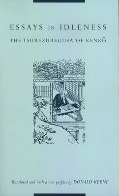 Essays in Idleness: The Tsurezuregusa of Kenkō Paperback Columbia University Press