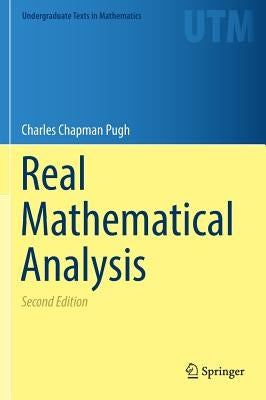 Real Mathematical Analysis by Pugh, Charles Chapman