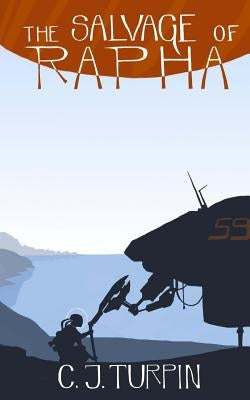 The Salvage of Rapha Paperback Createspace Independent Publishing Platform