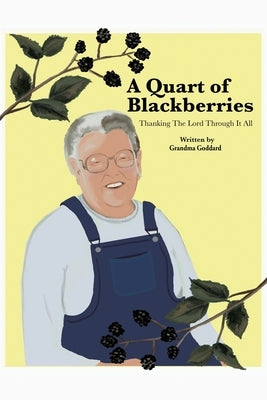 A Quart of Blackberries: Thanking the Lord Through It All Paperback Covenant Books