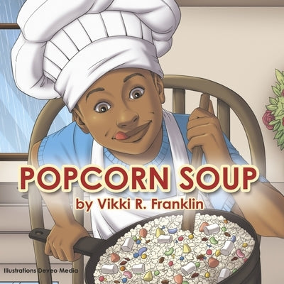 Popcorn Soup by Franklin, Vikki R.