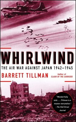 Whirlwind: The Air War Against Japan, 1942-1945 Paperback Simon & Schuster