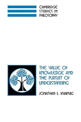 Paperback book titled "The Value of Knowledge and the Pursuit of Understanding" by Cambridge University Press, with a clean cover design.