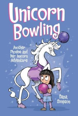 Unicorn Bowling: Another Phoebe and Her Unicorn Adventure Paperback Andrews McMeel Publishing