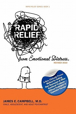 Rapid Relief from Emotional Distress II: Blame Thinking Is Bad for Your Mental Health by Campbell, James E.