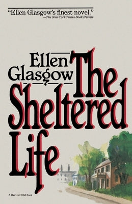 The Sheltered Life Paperback Mariner Books