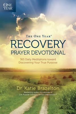 The One Year Recovery Prayer Devotional: 365 Daily Meditations Toward Discovering Your True Purpose Paperback Tyndale House Publishers