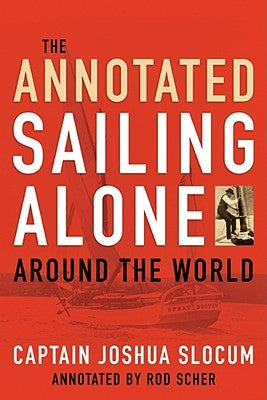 Annotated Sailing Alone Around The World Paperback Sheridan House