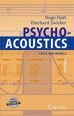 Psychoacoustics: Facts and Models by Fastl, Hugo