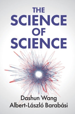 The Science of Science by Wang, Dashun