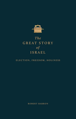 The Great Story of Israel: Understanding the Old Testament (Vol I) by Baron, Robert