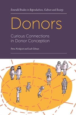 Donors: Curious Connections in Donor Conception Paperback Emerald Publishing Limited