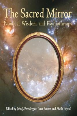 Sacred Mirror: Nondual Wisdom and Psychotherapy Paperback Paragon House Publishers