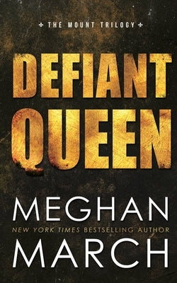 Defiant Queen by March, Meghan