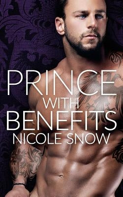 Prince With Benefits: A Billionaire Royal Romance Paperback Createspace Independent Publishing Platform