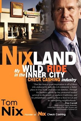 Nixland: My Wild Ride in the Inner City Check Cashing Industry Paperback Nixland, LLC