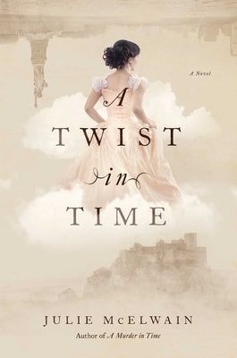 A Twist in Time by McElwain, Julie