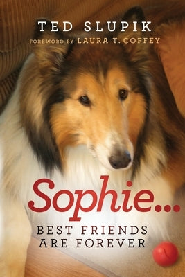 Sophie...Best Friends are Forever by Slupik, Ted