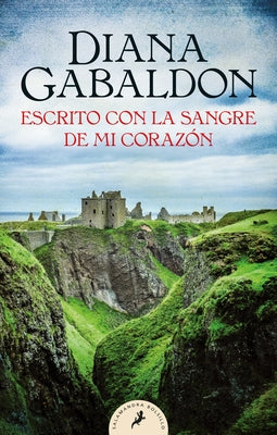 Escrito Con La Sangre de Mi Corazón / Written in My Own Heart's Blood by Gabaldon, Diana