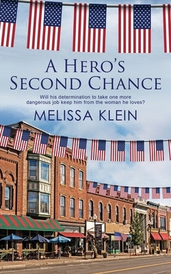A Hero's Second Chance by Klein, Melissa