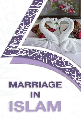 Marriage in Islam by Sayyed Saabiq