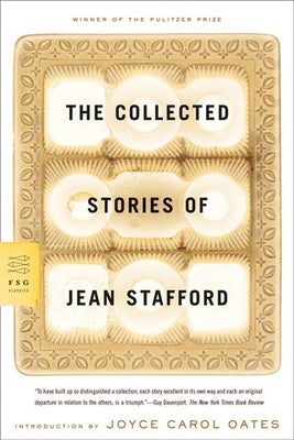 The Collected Stories of Jean Stafford Farrar, Straus and Giroux