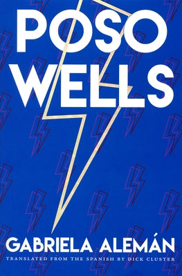 Poso Wells by Alemán, Gabriela