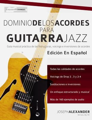 Dominio de los acordes para guitarra jazz by Alexander, Joseph