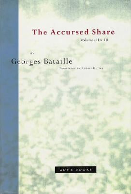The Accursed Share, Volumes II & III Paperback Zone Books