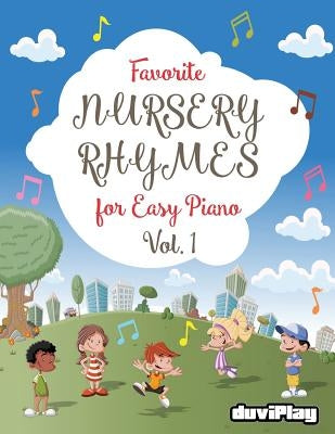 Favorite Nursery Rhymes for Easy Piano. Vol 1 by Duviplay